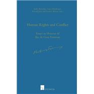 Human Rights and Conflict Essays in Honour of Bas de Gaay Fortman