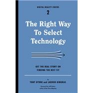 The Right Way to Select Technology