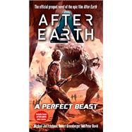 A Perfect Beast-After Earth A Novel