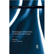 Technologies of the Gothic in Literature and Culture