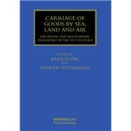 Carriage of Goods by Sea, Land and Air: Uni-modal and Multi-modal Transport in the 21st Century