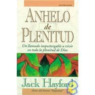 Anhelo De Plenitud/a Passion for Fullness
