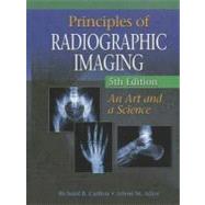 Principles of Radiographic Imaging (Book Only)