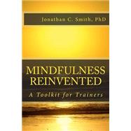 Mindfulness Reinvented