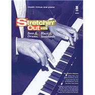 Stretchin' Out with Bass & Drums, Blues & Standards Music Minus One Piano