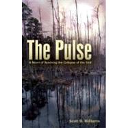 The Pulse A Novel of Surviving the Collapse of the Grid