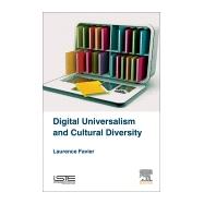 Digital Universalism and Cultural Diversity