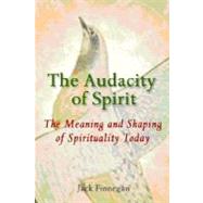 The Audacity of Spirit