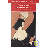 Oscar Wilde - The Major Works including The Picture of Dorian Gray