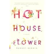 Hothouse Flower and the Nine Plants of Desire