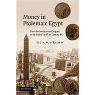 Money in Ptolemaic Egypt: From the Macedonian Conquest to the End of the Third Century BC
