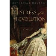 Mistress of the Revolution