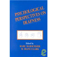 Psychological Perspectives on Deafness