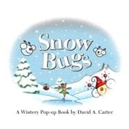 Snow Bugs A Wintery Pop-up Book