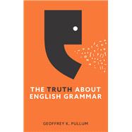 The Truth About English Grammar