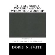 It Is All About Worship and to Whom You Worship