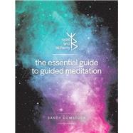 The Essential Guide to Guided Meditation