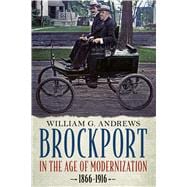 Brockport in the Age of Modernization, 1866-1916