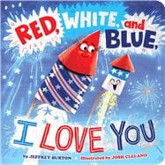Red, White, and Blue, I Love You