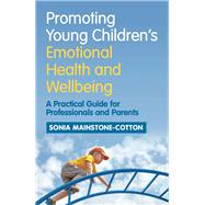 Promoting Young Children's Emotional Health and Wellbeing