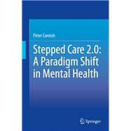 Stepped Care 2.0: A Paradigm Shift in Mental Health