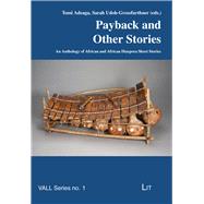 Payback and Other Stories An Anthology of African and African Diaspora Short Stories