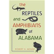 The Reptiles and Amphibians of Alabama