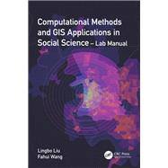 Computational Methods and GIS Applications in Social Science - Lab Manual book cover, ISBN 9781000970548
