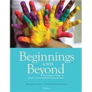 Cengage Advantage Books: Beginnings & Beyond Foundations in Early Childhood Education