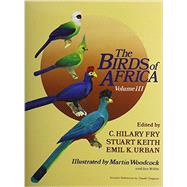 The Birds of Africa Volume III