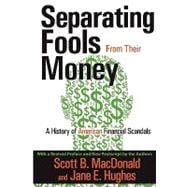 Separating Fools from Their Money: A History of American Financial Scandals