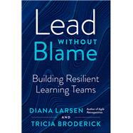 Lead without Blame Building Resilient Learning Teams