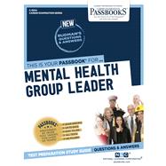Mental Health Group Leader (C-3054) Passbooks Study Guide
