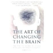 Art of Changing the Brain : Enriching the Practice of Teaching by Exploring the Biology of Learning