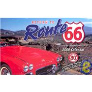 Return to Route 66 2006 Calendar: Celebrating Eighty Years on the Mother Road