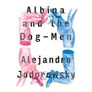 Albina and the Dog Men