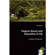 Yaqona (Kava) and Education in Fiji: A Clash of Cultures?