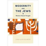 Modernity and the Jews in Western Social Thought