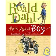 More About Boy Roald Dahl's Tales from Childhood