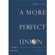A More Perfect Union Documents in U.S. History, Volume I