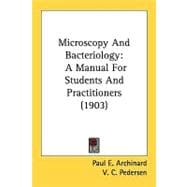 Microscopy and Bacteriology : A Manual for Students and Practitioners (1903)