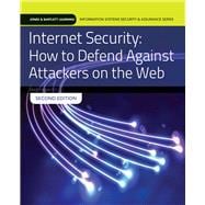 Internet Security: How to Defend Against Attackers on the Web