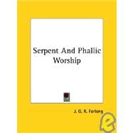 Serpent and Phallic Worship