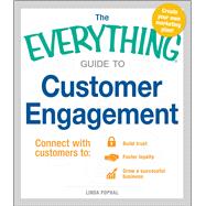 The Everything Guide to Customer Engagement
