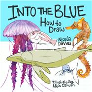Into the Blue: How to Draw