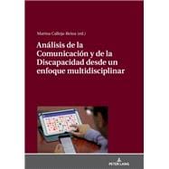 Análisis de la Comunicación y de la Discapacidad desde un enfoque multidisciplinar