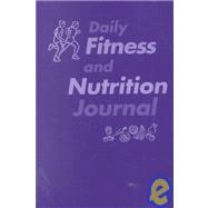 Concepts of Fitness and Wellness: a Comprehensive Lifestyle Approach : Daily Fitness and Nutrition Journal