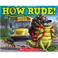 How Rude! Real Bugs Who Won't Mind Their Manners