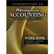 Introduction to Management Accounting : A User Perspective Workbook