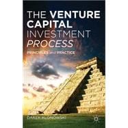 The Venture Capital Investment Process Principles and Practice